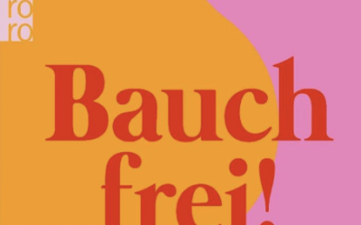 Bauch frei!: Ein Plädoyer für eine selbstbestimmte Schwangerschaft – (Marlene Hellene)