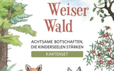 Wilder Weiser Wald: Achtsame Botschaften, die Kinderseelen stärken.