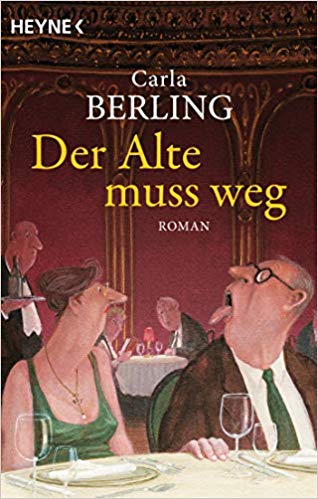 Der Alte muss weg – Carla Berling