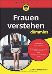 Frauen verstehen – dummies: Andrea Bettermann