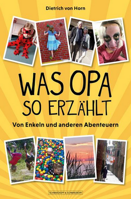 Was Opa so erzählt – D. von Horn